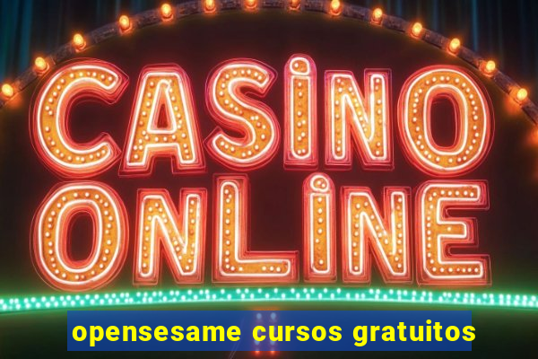 opensesame cursos gratuitos